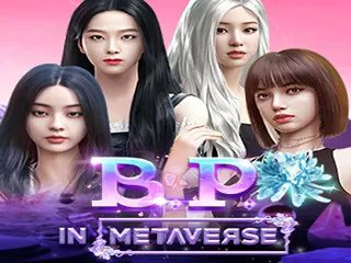 BLACKPINK IN METAVERSE