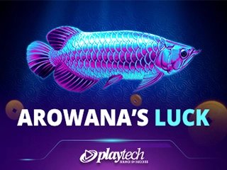 AROWANA'S LUCK